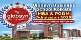 Globsyn Business School Kolkata Extends MBA Admission 2026 Deadline Till February 10